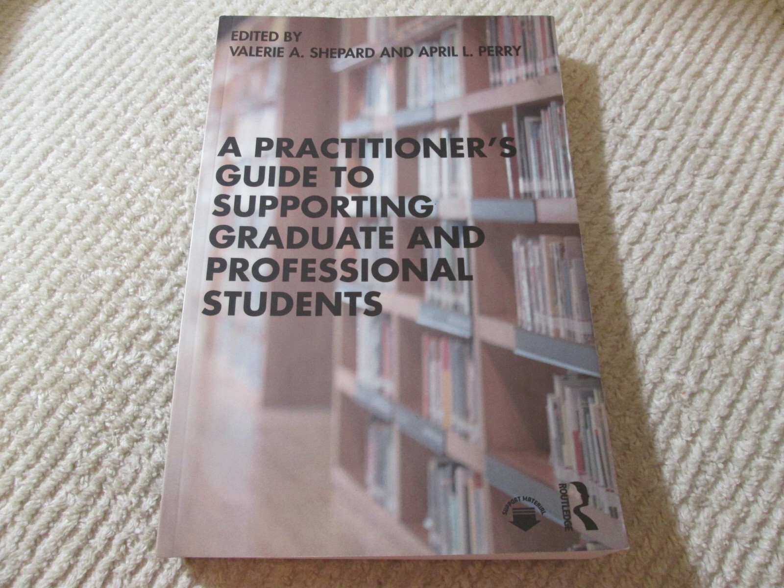 A Practitioner’s Guide to Supporting Graduate and Professional Students 2022 PB