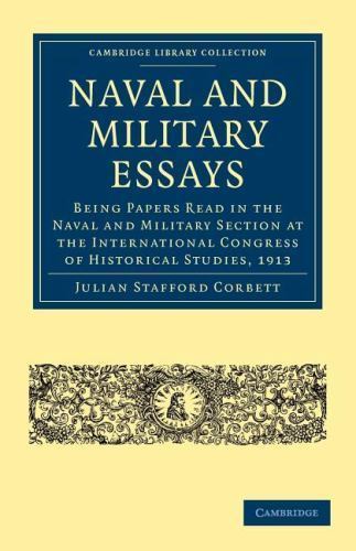 Naval and Military Essays : Being Papers Read in the Naval and Military Secti…