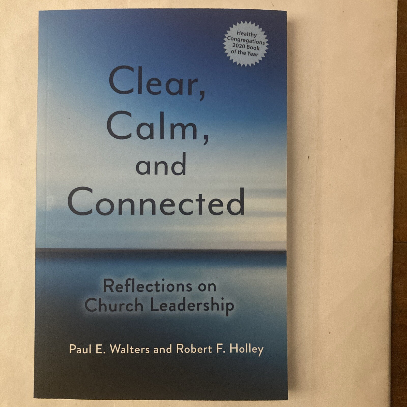 Clear, Calm, and Connected by Holley & Walters (Fortress 2020 S) 9781506464756