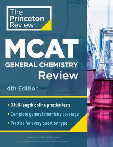 Princeton Review MCAT General Chemistry Review, 4th Edition: Complete Content
