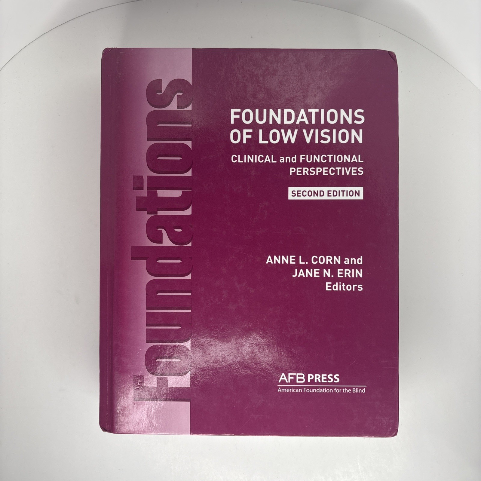 Foundations of Low Vision: Clinical and – Hardcover, by Corn Ed.D Anne – Good