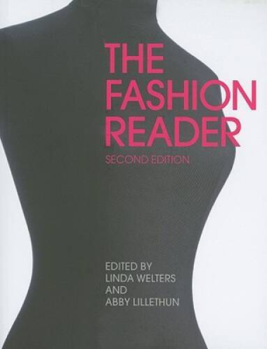 The Fashion Reader: Second Edition – Paperback By Welters, Linda – GOOD