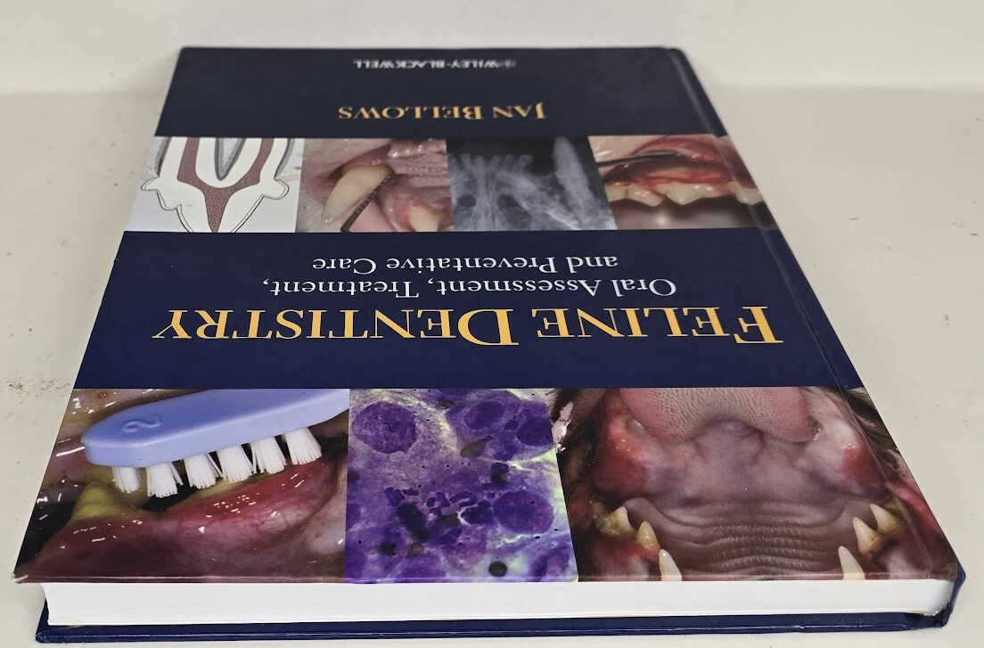 Feline Dentistry : Oral Assessment, Treatment, and Preventative Care Veterinary