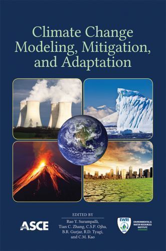 Climate Change Modeling, Mitigation, and Adaptation, Edited by Rao Y. Surampalli