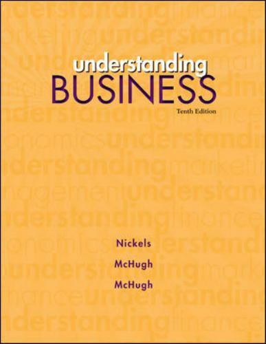 Understanding Business by James M. McHugh, William G. Nickels and Susan M….