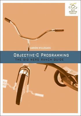 Big Nerd Ranch Guides: Objective-C Programming : The Big Nerd Ranch Guide by…