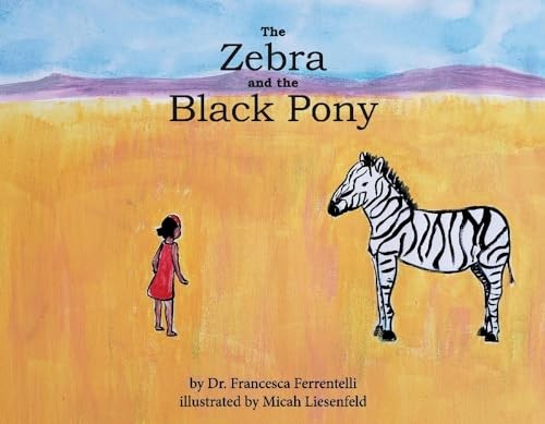 The Zebra and the Black Pony – Paperback By Ferrentelli, Francesca – GOOD