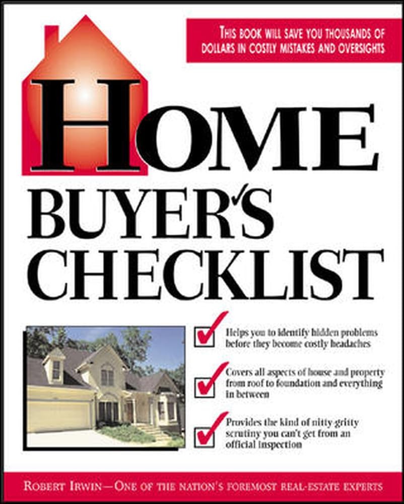 Home Buyer’s Checklist: Everything You Need to Know–but Forget to Ask–Befo…