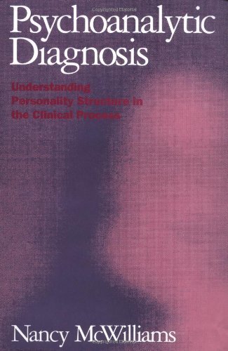 Psychoanalytic Diagnosis by Nancy Mcwilliams