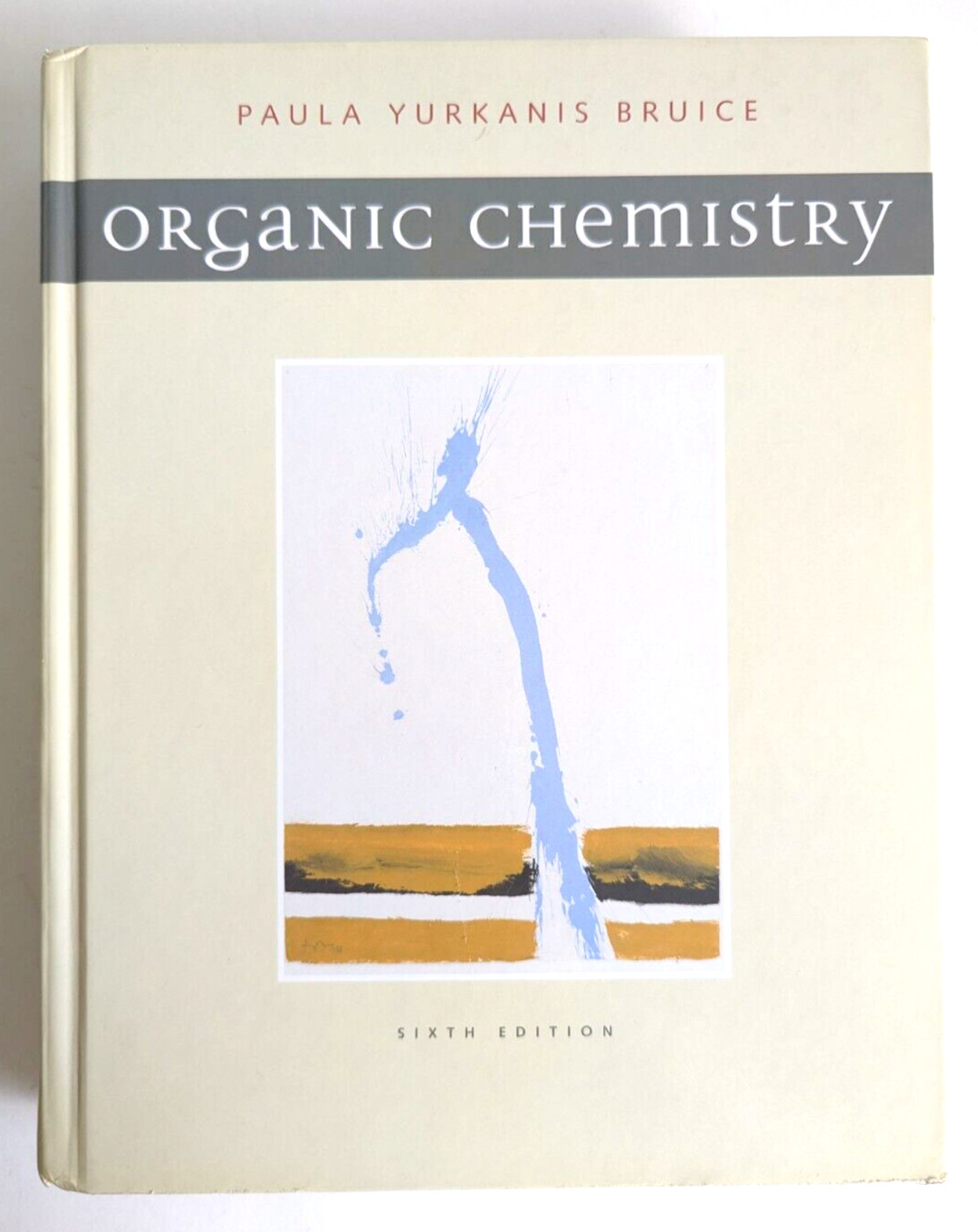 Organic Chemistry by Paula Yurkanis Bruice 2010 Hardcover Book 6th Edition $