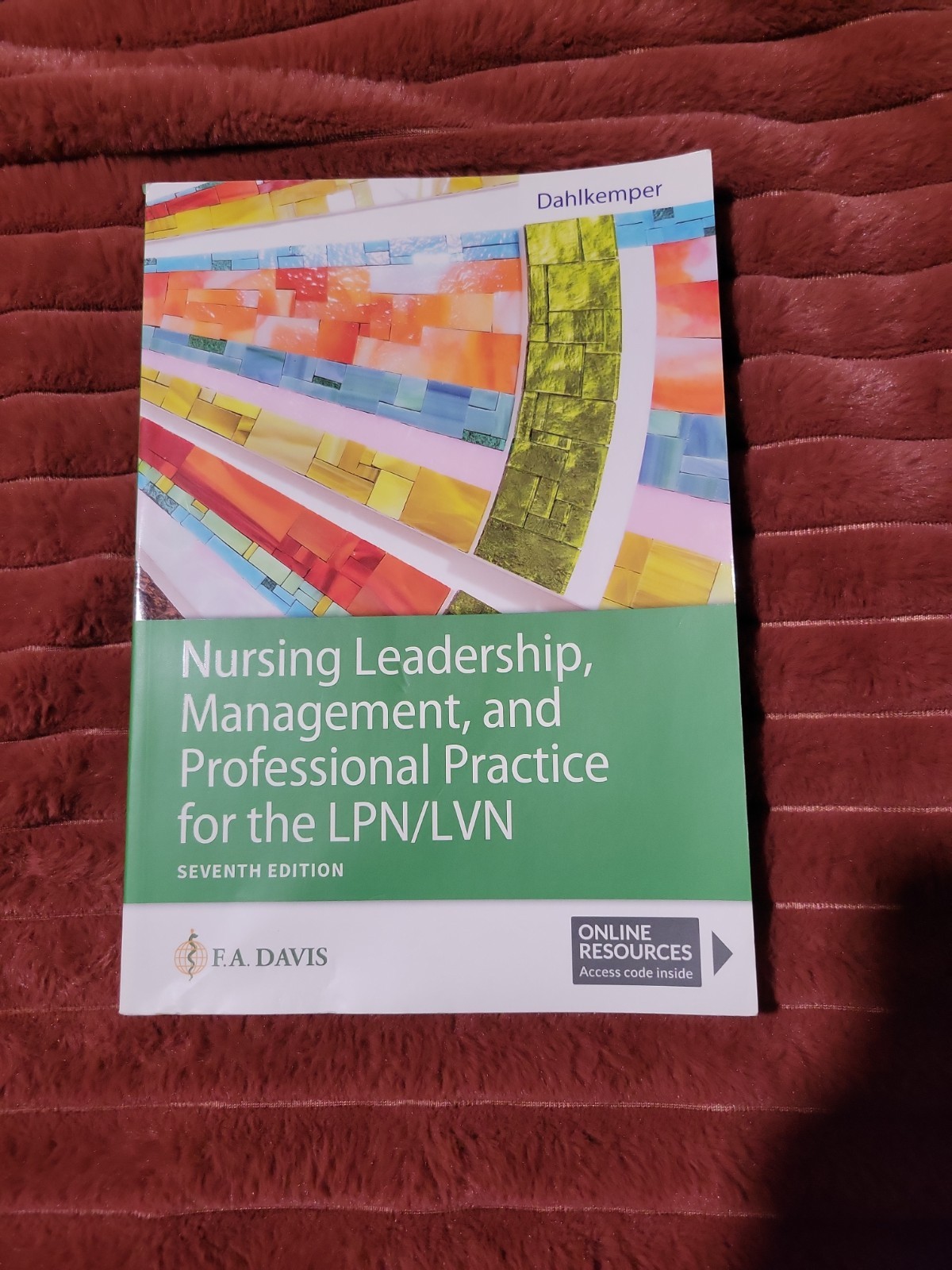 Nursing Leadership, Management, and Professional Practice for the LPN/LVN by…