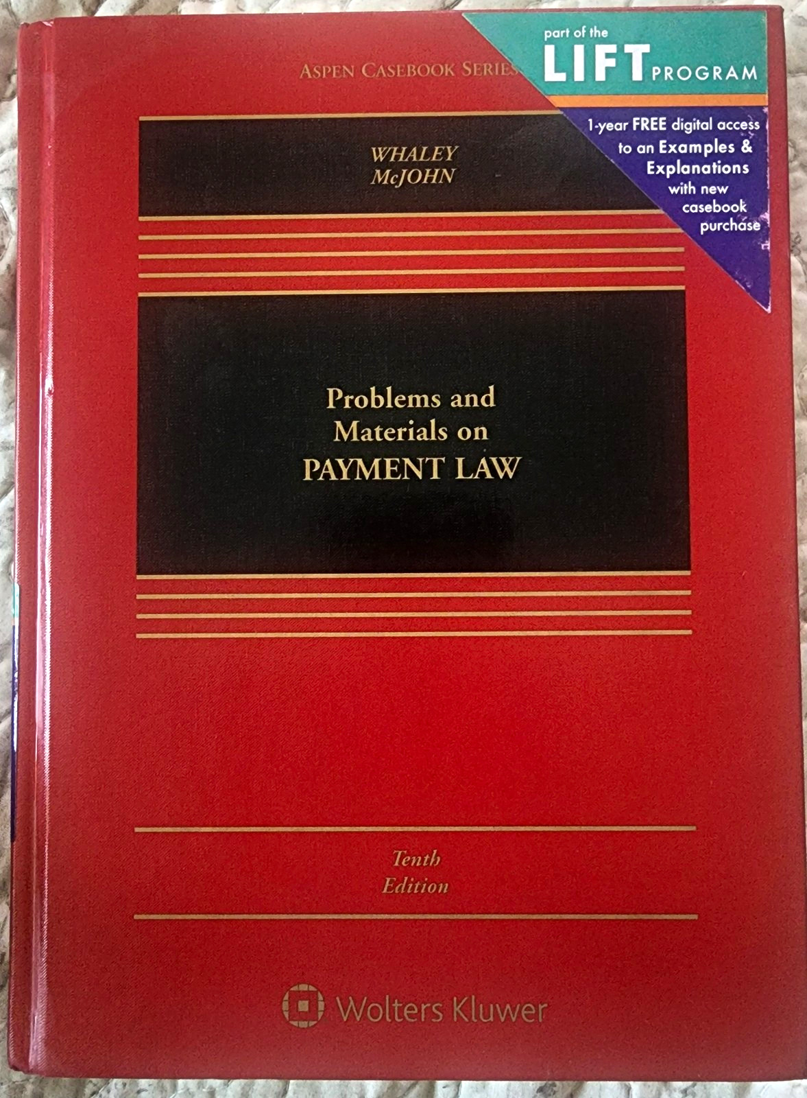 Wolters Kluwer Problems & Materials on Payment Law 10th Ed Aspen HC Whaley