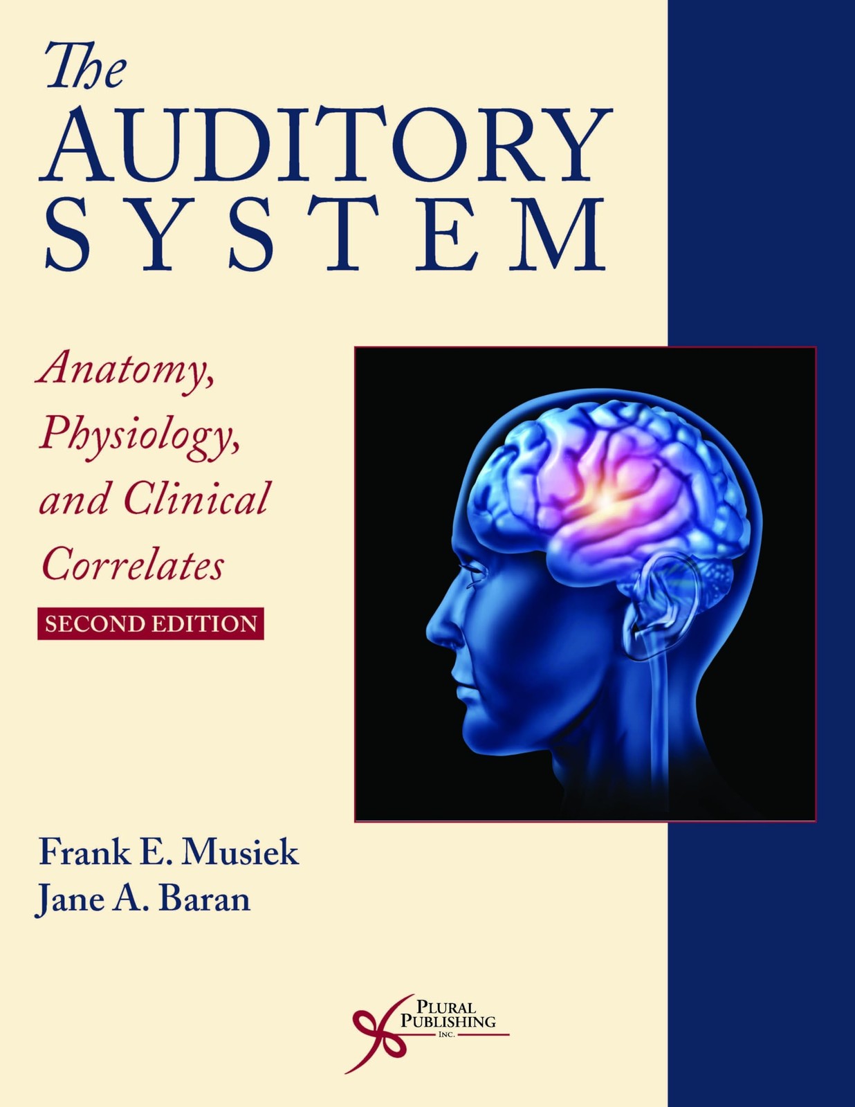 The Auditory System: Anatomy, Physiology, and Clinical Correlates, Second Ed…