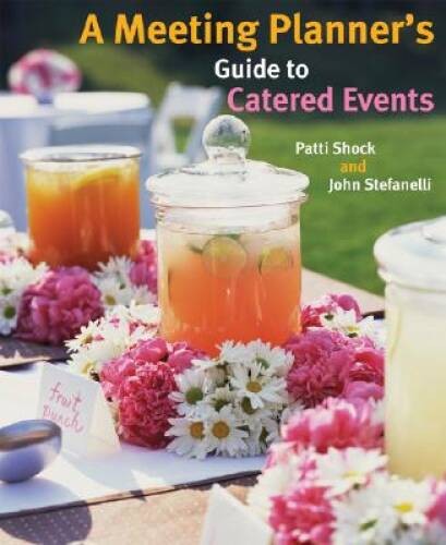 A Meeting Planner’s Guide to Catered Events – Paperback – VERY GOOD