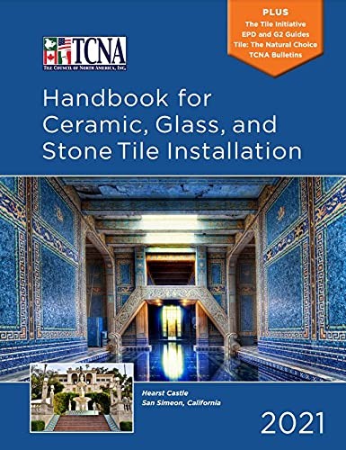 2021 TCNA Handbook for Ceramic, Glass, and Stone Tile Installation