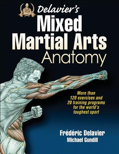 Michael Gundill Frederic Delavi Delavier’s Mixed Martial Arts Anato (Paperback)
