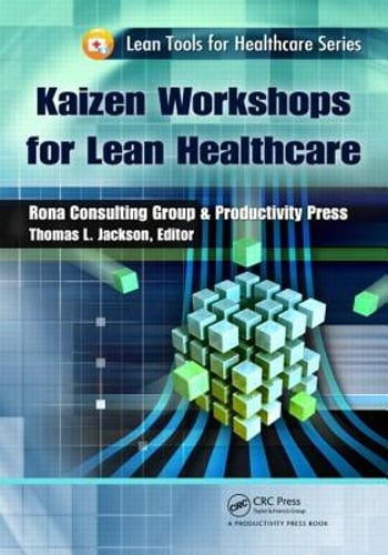 Kaizen Workshops for Lean Healthcare by Thomas L. Jackson: Used