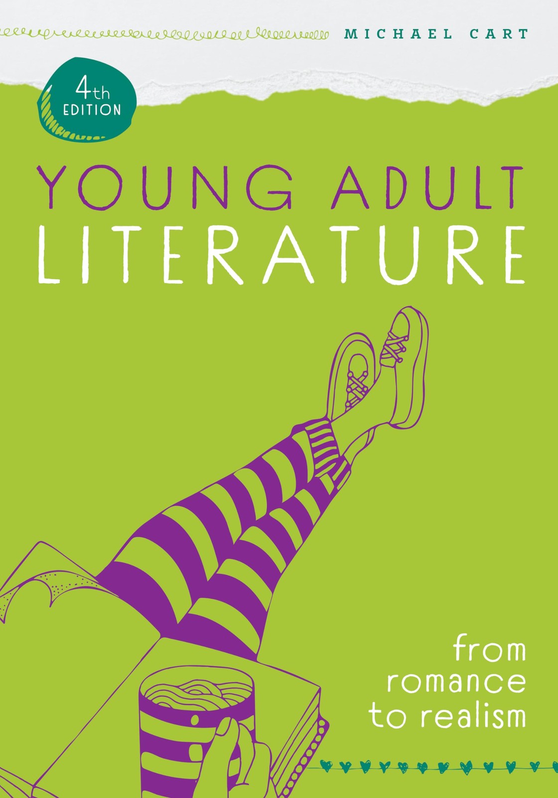 YOUNG ADULT LITERATURE, FOURTH EDITION: FROM ROMANCE TO REALISM BY Michael Cart