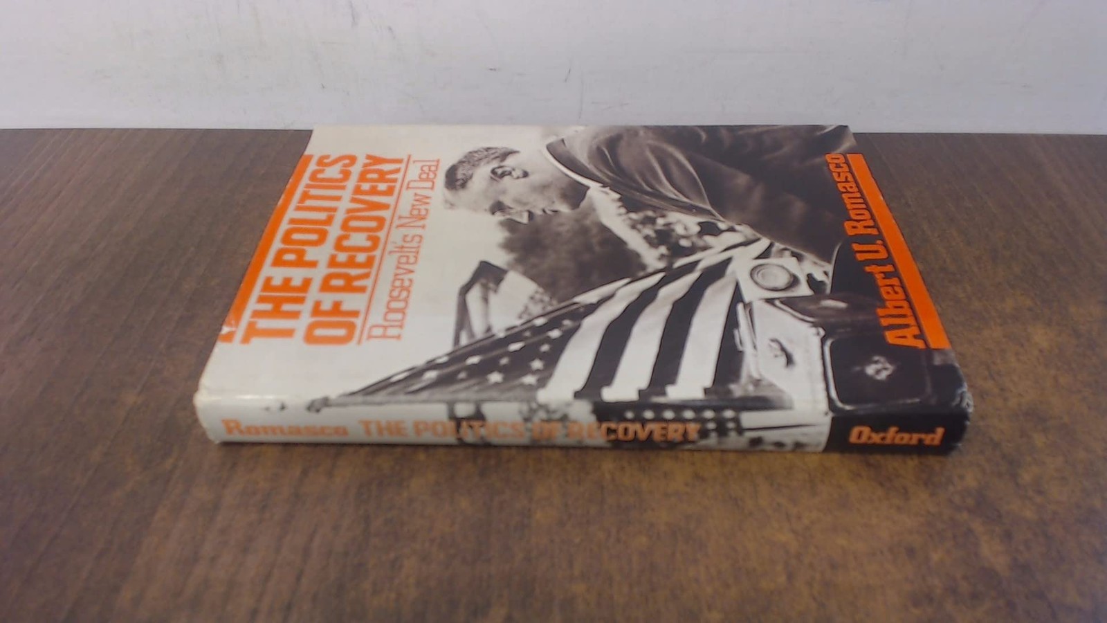 The Politics of Recovery: Roosevelt’s New Deal