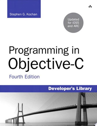 Programming in Objective-c: Updated for IOS 5 and Automatic Reference Counting (