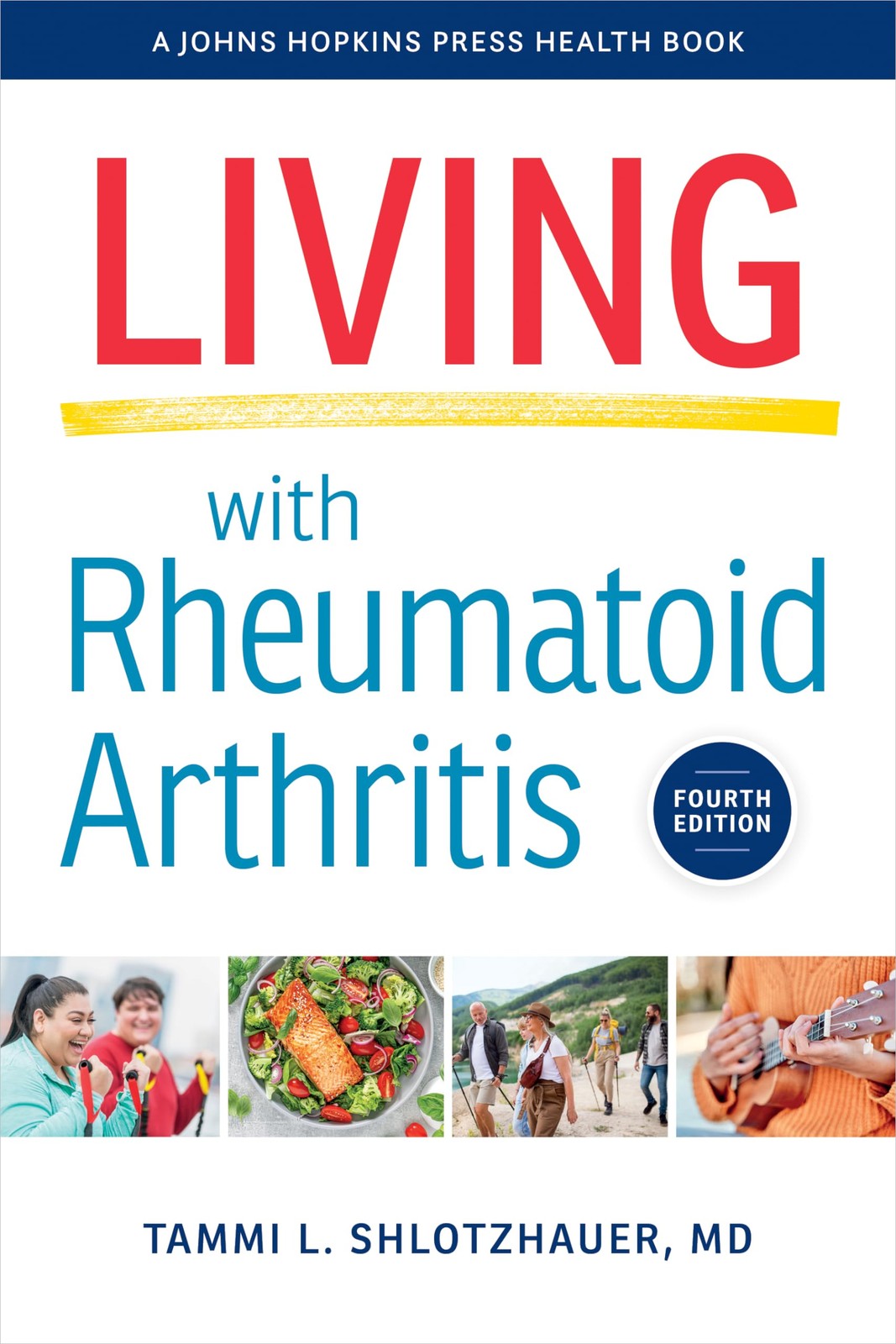 Living with Rheumatoid Arthritis (A Johns Hopkins Press Health Book)