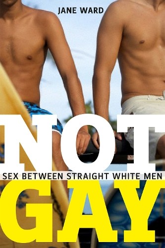Jane Ward Not Gay (Paperback) Sexual Cultures (UK IMPORT)