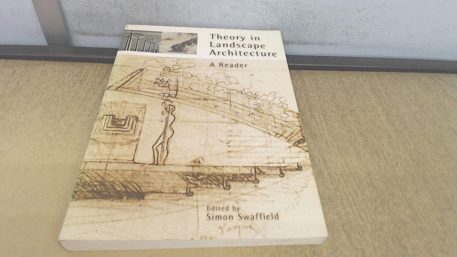 Theory in Landscape Architecture: A Reader (Penn Studies in Landscape Archit…