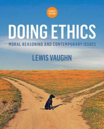 Doing Ethics: Moral Reasoning and Contemporary Issues (Fourth Edition) – GOOD