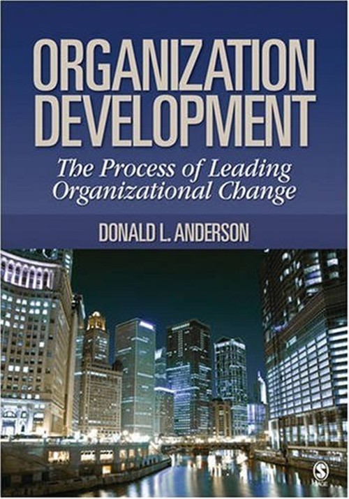 Organization Development : The Process of Leading Organizational