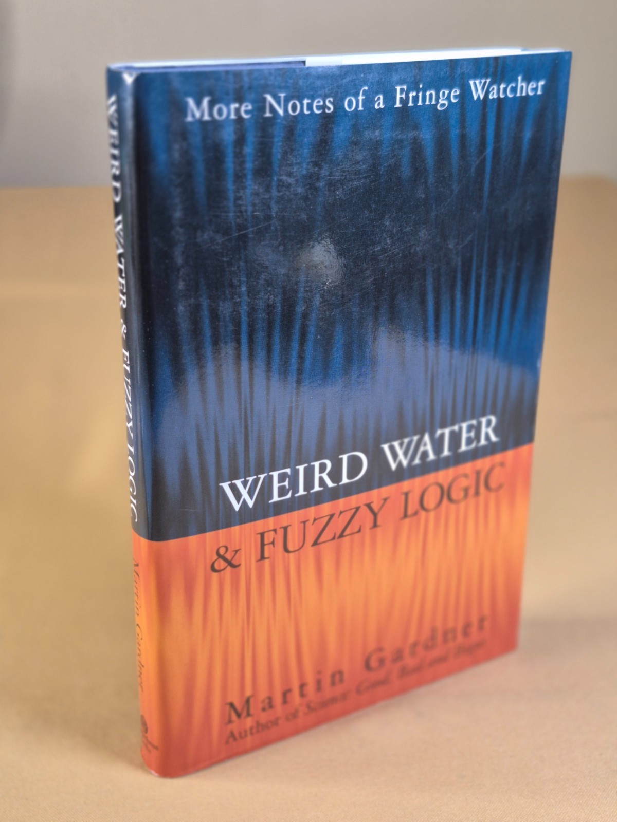 Weird Water & Fuzzy Logic – Martin Gardner – Hardcover, Dust Jacket