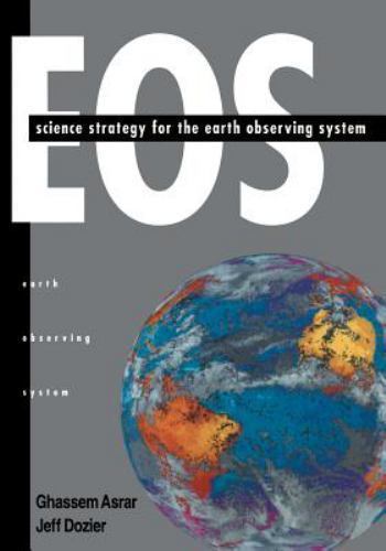 EOS: Science Strategy for the Earth Observing System, , Very Good Book
