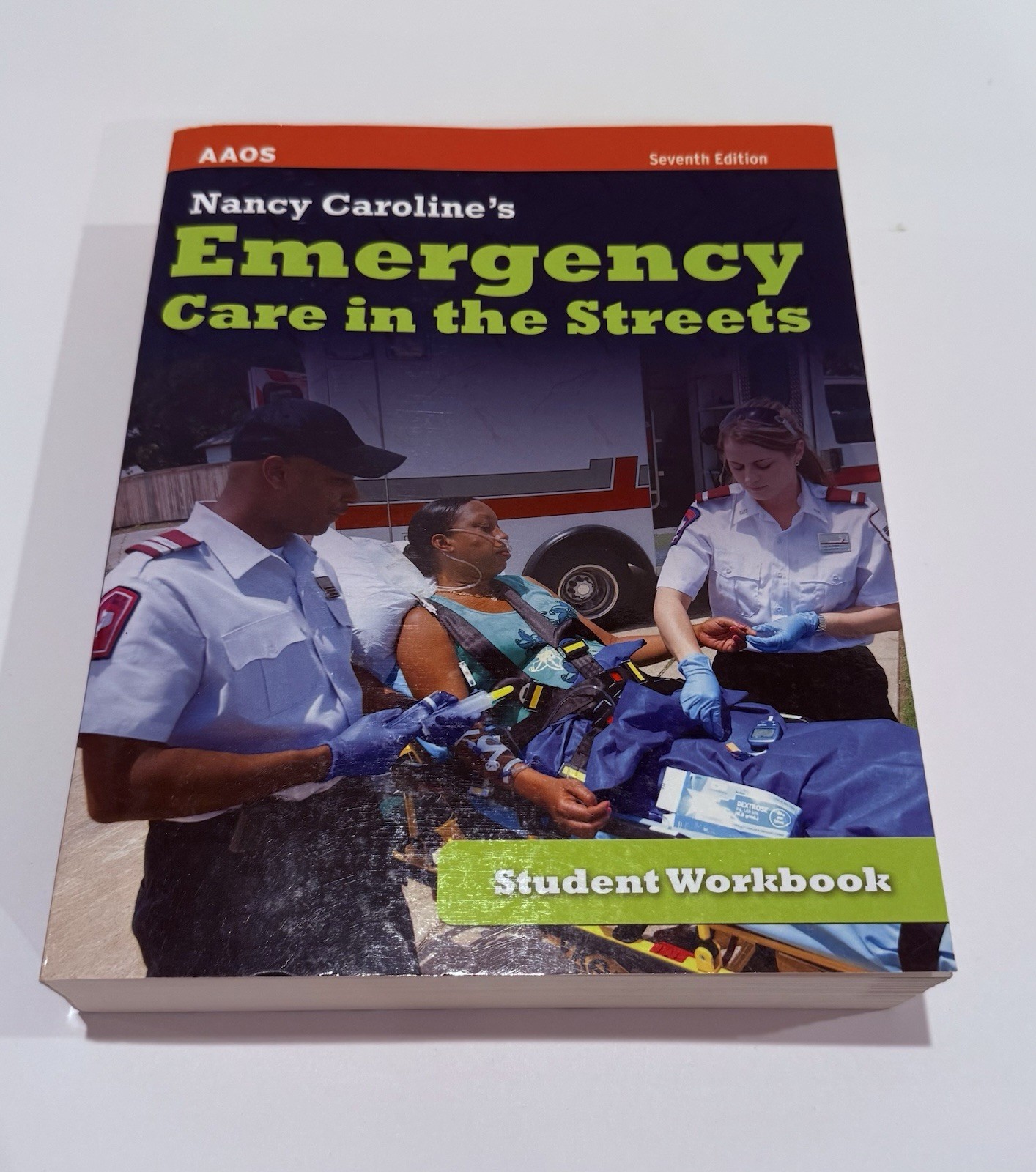 Nancy Caroline’s Emergency Care in the Streets Seventh Edition Workbook