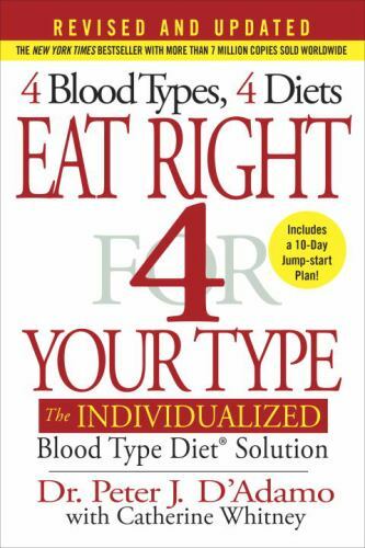 Eat Right 4 Your Type Ser.: Eat Right 4 Your Type (Revised and Updated) : The…