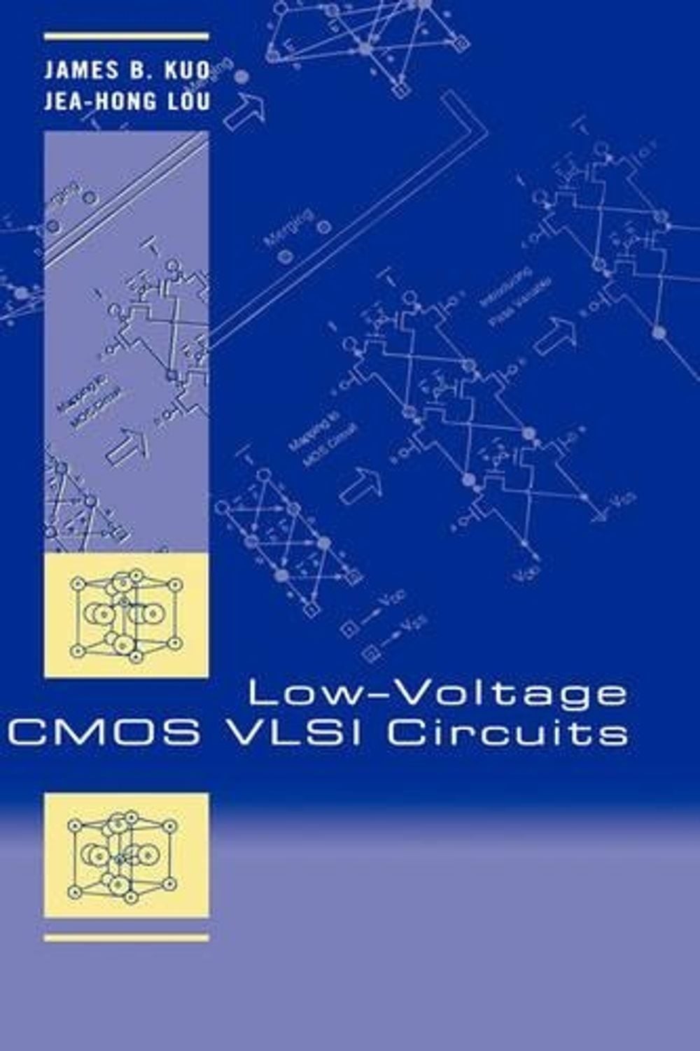 Low-Voltage CMOS VLSI Circuits by James B. Kuo (English) Hardcover Book