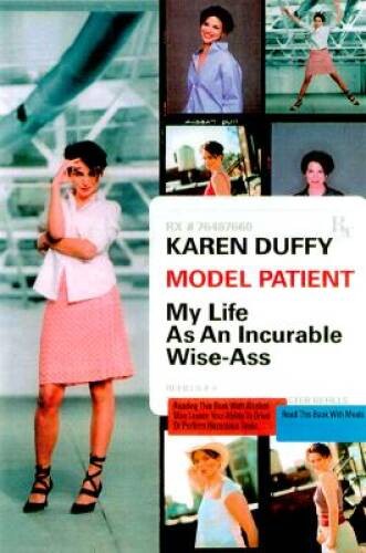 Model Patient: My Life As An Incurable Wise-Ass – Hardcover – VERY GOOD