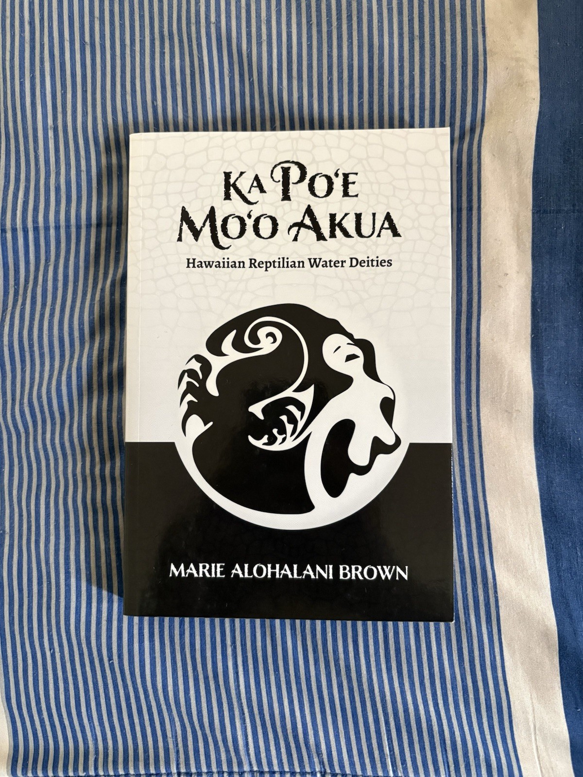 Ka Po’e Mo’o Akua: Hawaiian Reptilian Water Deities by Marie Alohalani Brown