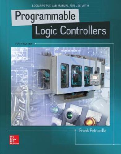 LogixPro PLC Lab Manual for Programmable Logi- 1259680843, paperback, Petruzella