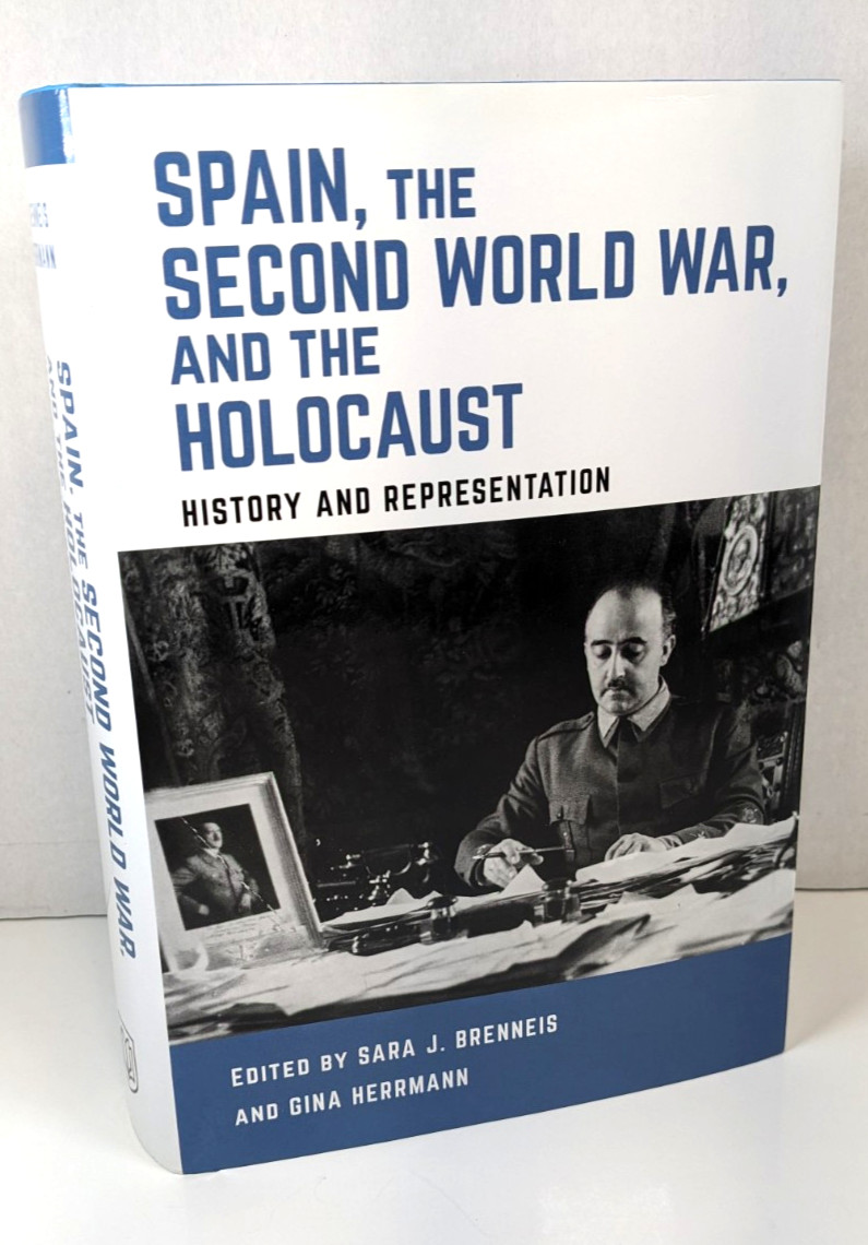 Toronto Iberic Ser.: Spain, the Second World War, and the Holocaust : History…