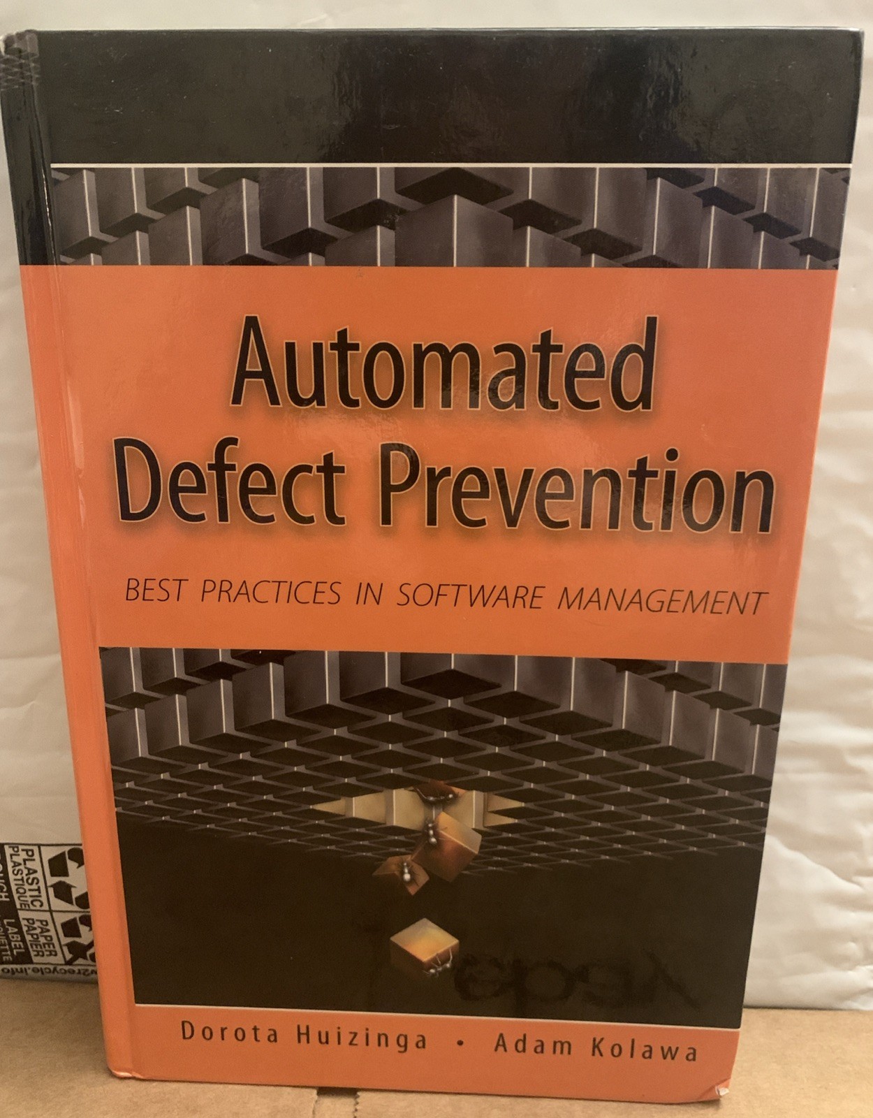 Automated Defect Prevention: Best Practices in Software Management (IEEE Press),