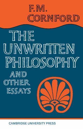 The Unwritten Philosophy and Other Essays, Cornford, F. M., Good Book