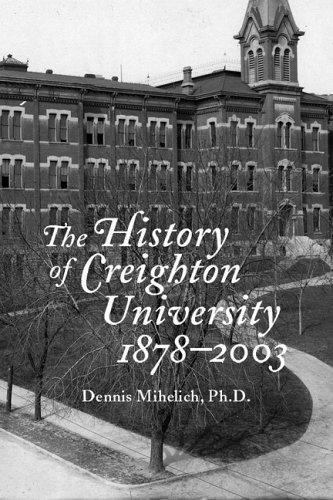 The History of Creighton University, 1878–2003 (Papers of George Washington: Pre