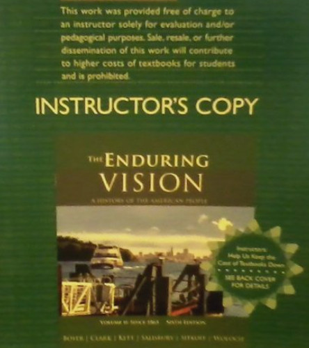 THE ENDURING VISION: A HISTORY OF THE AMERICAN PEOPLE: Boyer INSTRUCTORS COPY