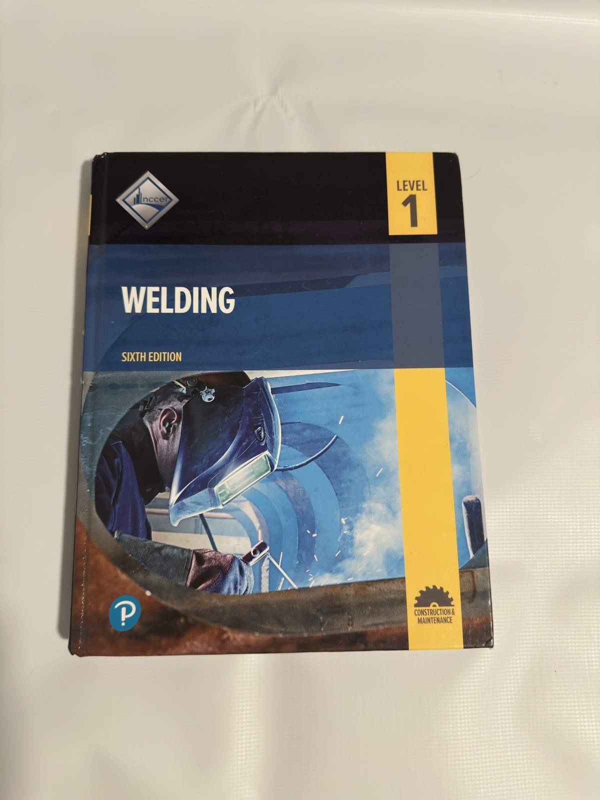 Welding Level 1, by NCCER 6th Edition 2023 Hardcover