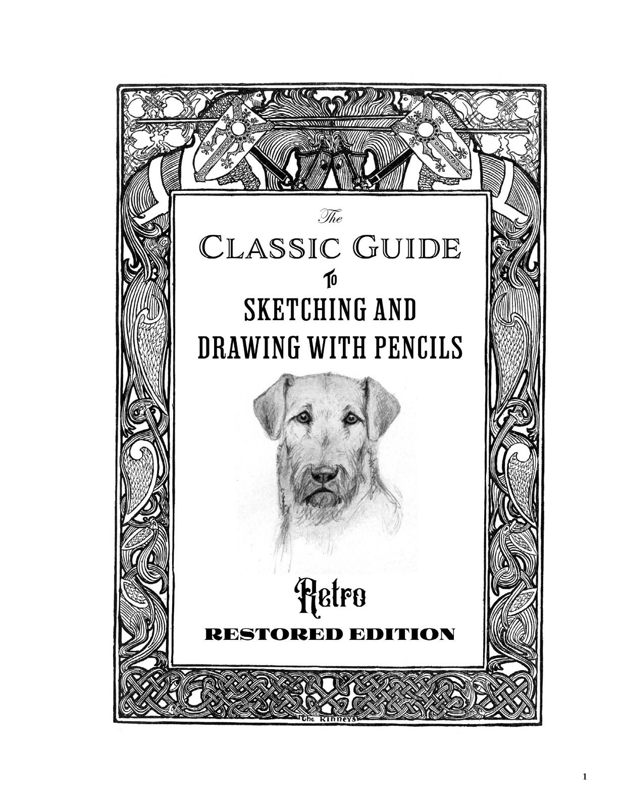 The Classic Guide to Sketching and Drawing with Pencils: Retro Restored Edition