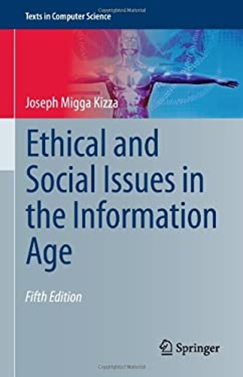 Ethical and Social Issues in the Information Age Hardcover Joseph