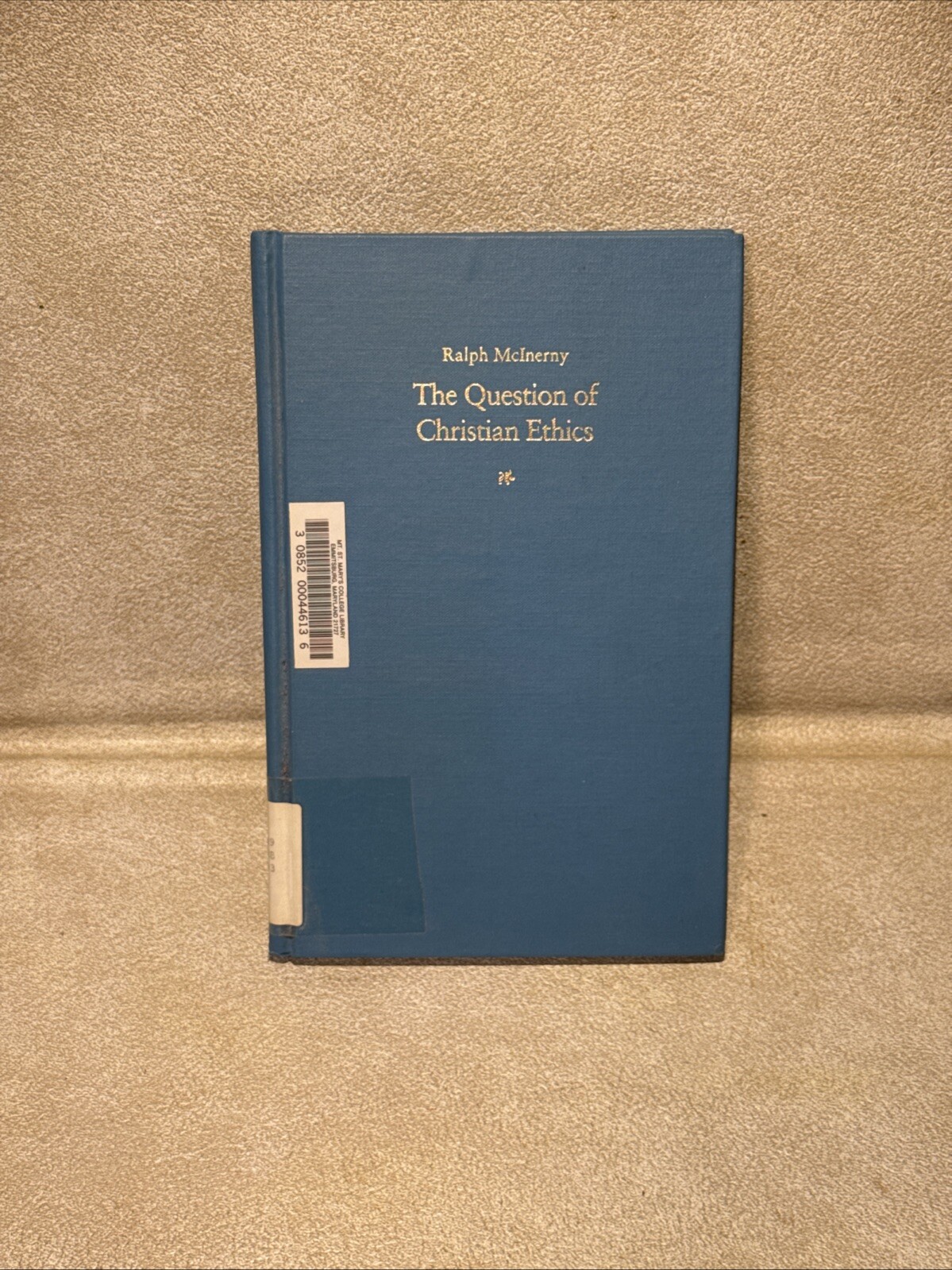 THE QUESTION OF CHRISTIAN ETHICS (MICHAEL J. MCGIVNEY By Ralph Mcinerny *VG+*