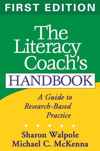 The Literacy Coach’s Handbook, First Edition: A Guide to Research-Based…