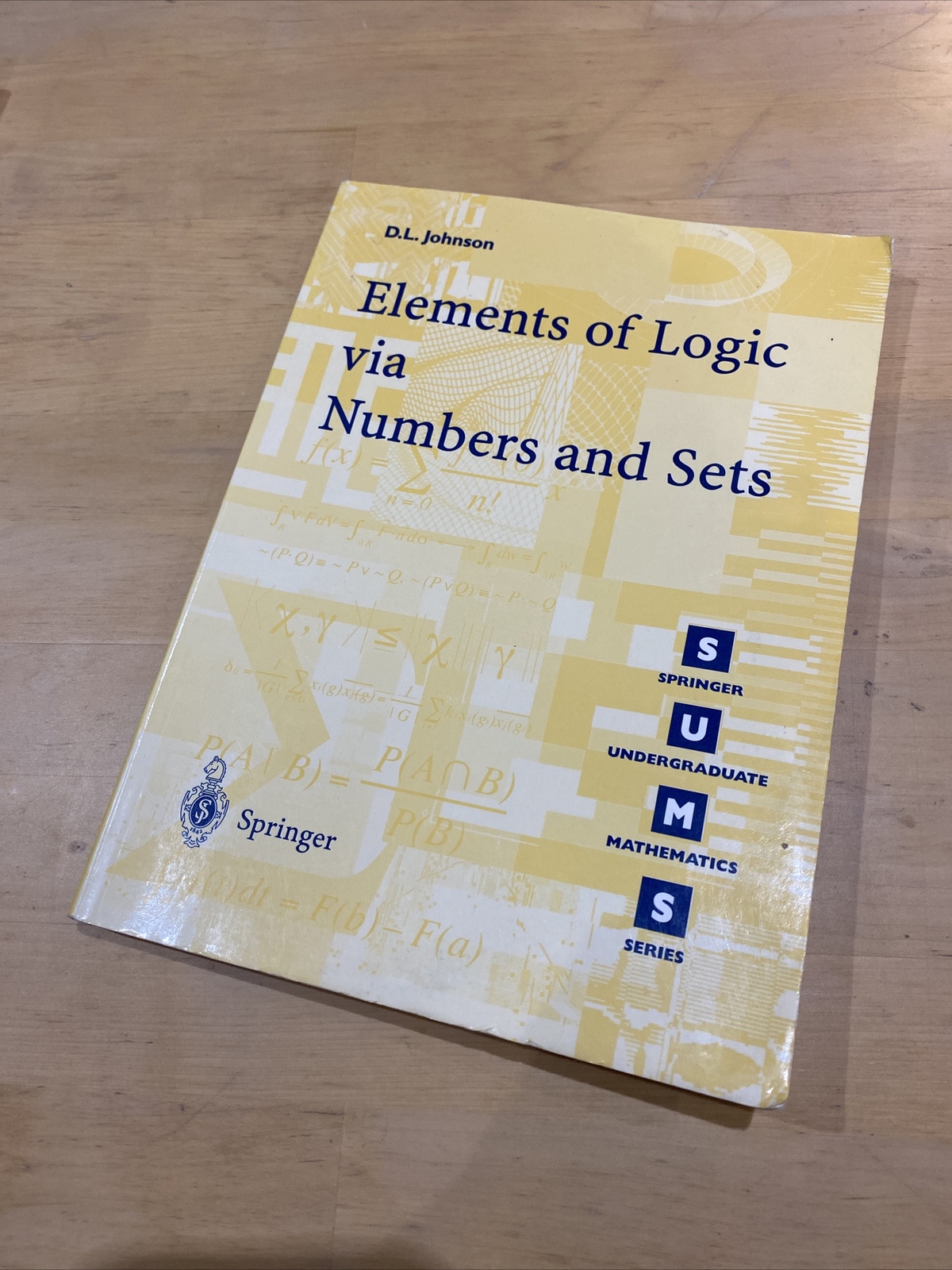 Elements of Logic via Numbers and Sets by D.L. Johnson (Paperback, 1998)