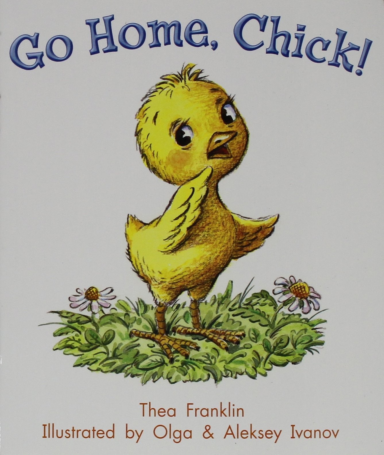 Go Home Chick! (Rigby Literacy by Design Readers, Grade K)