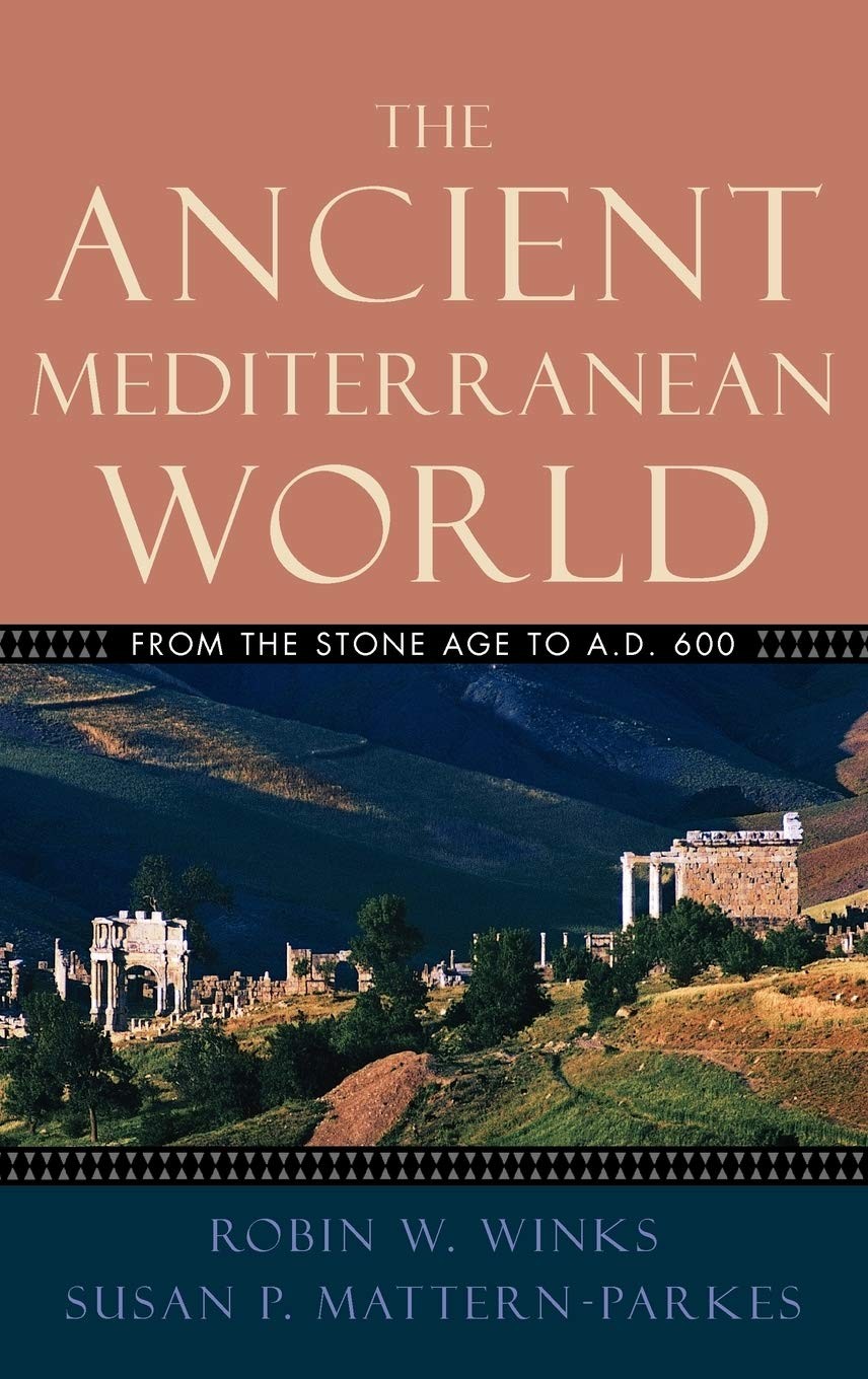 The Ancient Mediterranean World: From the Stone Age to A.D. 600
